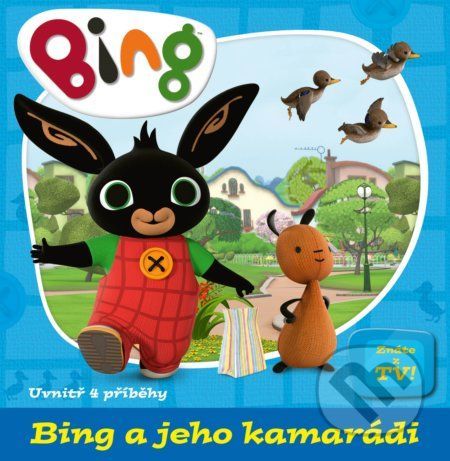 Bing a jeho kamarádi - Egmont ČR