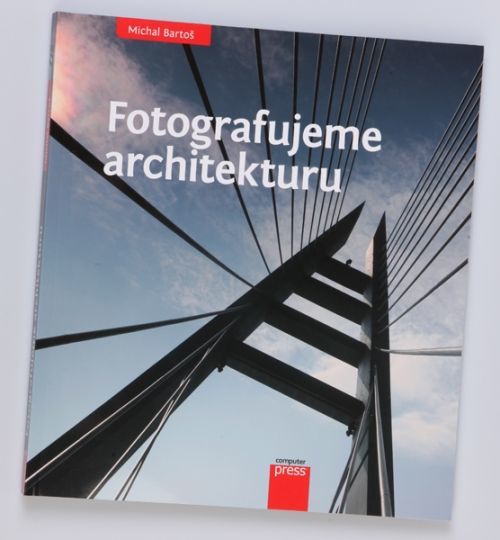 FOTOGRAFUJEME ARCHITEKTURU