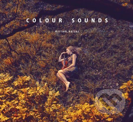 Miriam Kaiser: Colour Sounds - Miriam Kaiser