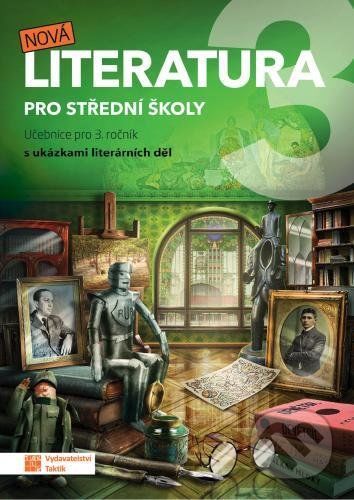 Nová literatura pro 3.ročník SŠ - učebnice - Taktik