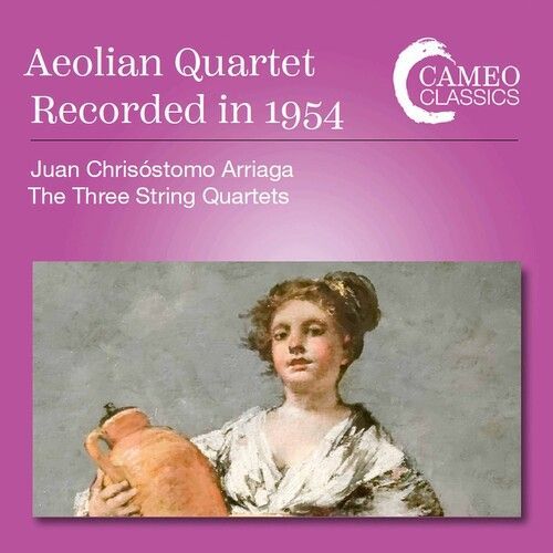 Juan Chrisstomo Arriaga: The Three String Quartets (CD / Album)