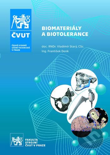 Biomateriály a biotolerance - Vladimír Starý