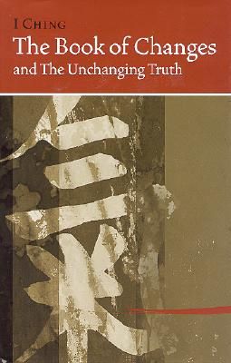 I Ching Bk of Changes & the Unchanging Truth (Ni Hua-Ching)(Pevná vazba)