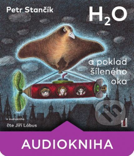 H2O a poklad šíleného oka - Petr Stančík