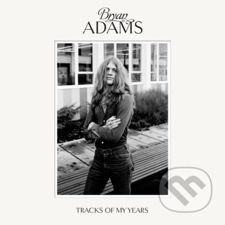 Bryan Adams: Tracks Of My Years - Bryan Adams