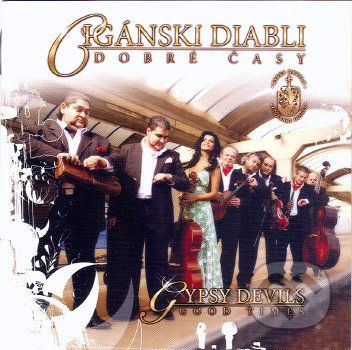 Cigánsky diabli: Dobrá časy - Cigánsky diabli