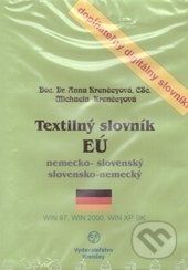 Textilný slovník EÚ - Anna Krenčeyová, Michaela Krenčeyová