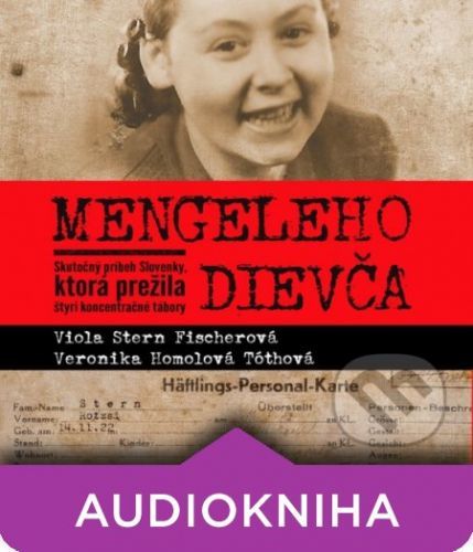 Mengeleho dievča (audiokniha) - Viola Stern Fischerová, Veronika Homolová Tóthová