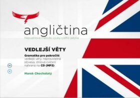 Angličtina Vedlejší věty - Gramatika pro pokročilé + CDmp3 - Chocholatý Marek