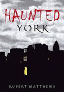 Haunted York (Matthews Ruper)(Paperback)