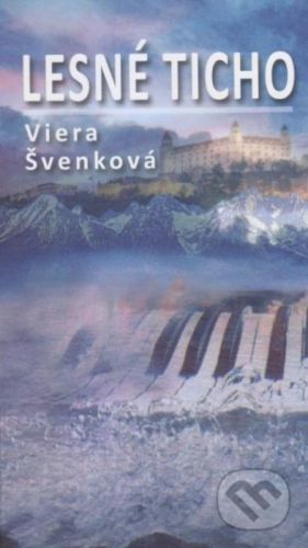 Lesné ticho - Viera Švenková