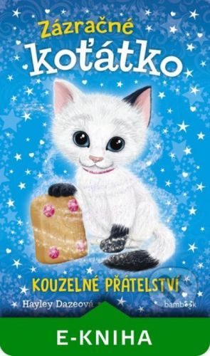 Zázračné koťátko - Kouzelné přátelství - Hayley Daze