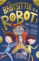 My Babysitter Is a Robot (Cousins Dave)(Paperback / softback)