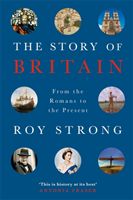 Story of Britain - From the Romans to the Present (Strong Roy)(Paperback / softback)