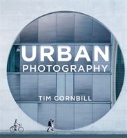 Urban Photography (Cornbill Tim)(Paperback / softback)