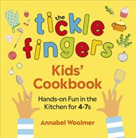Tickle Fingers Kids' Cookbook - Hands-on Fun in the Kitchen for 4-7s (Woolmer Annabel)(Pevná vazba)