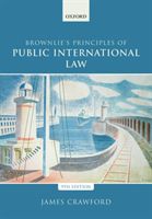 Brownlie's Principles of Public International Law (Crawford James (Judge of the International Court of Justice and former Whewell Professor of International Law University of Cambridge))(Paperback / softback)