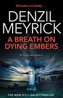 Breath on Dying Embers - A D.C.I. Daley Thriller (Meyrick Denzil)(Paperback / softback)
