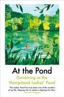 At the Pond - Swimming at the Hampstead Ladies' Pond (Drabble Margaret)(Paperback / softback)