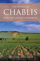 wines of Chablis and the Grand Auxerrois (George Rosemary (President of the Circle of Wine Writers))(Paperback / softback)