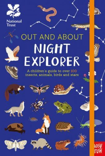 National Trust: Out and About Night Explorer - A children's guide to over 100 insects, animals, birds and stars(Pevná vazba)