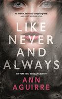 LIKE NEVER & ALWAYS (ANN AGUIRRE)(Paperback)