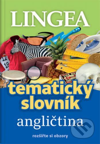 Angličtina - Tematický slovník rozšiřte si obzory - Lingea