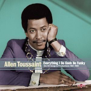 Allen Toussaint Everything I Do Is Gonh Be Funky (Vinyl LP) (180 Gram)