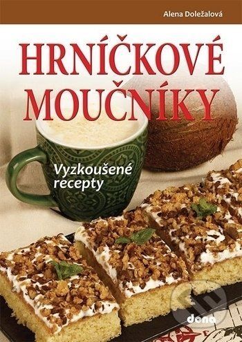 Hrníčkové moučníky - vyzkoušené recepty - Alena Doležalová