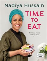 Time to Eat - Delicious meals for busy lives (Hussain Nadiya)(Pevná vazba)