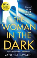 Woman in the Dark - A haunting, addictive thriller that you won't be able to put down (Savage Vanessa)(Paperback / softback)