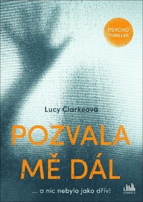 Pozvala mě dál - Lucy Clarkeová