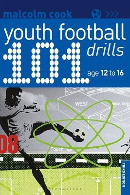 101 Youth Football Drills - Age 12 to 16 (Cook Malcolm)(Paperback / softback)
