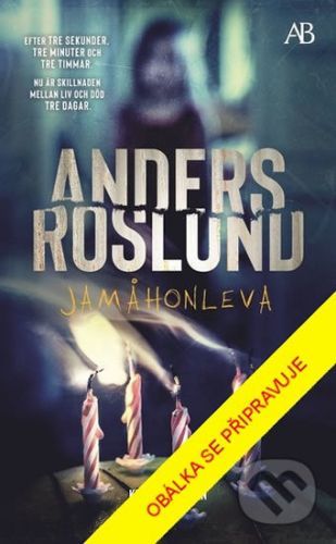 Minulosti neutečeš - Anders Roslund