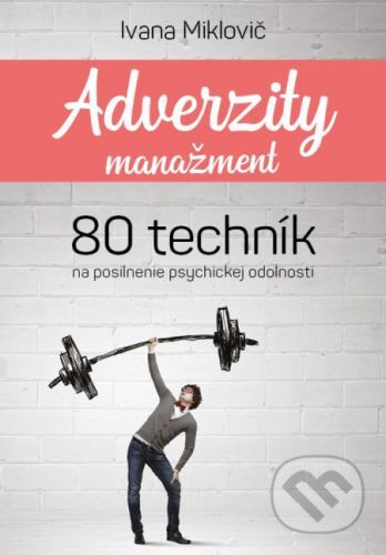 Adverzity manažment - Ivana Miklovič