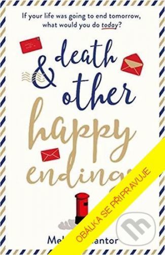 Smrt a další šťastné konce - Melanie Cantor