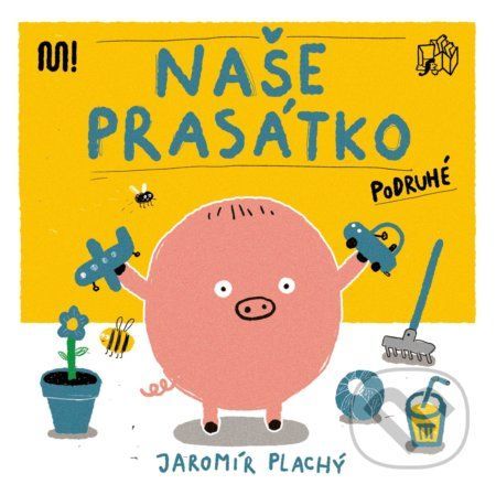 Naše prasátko podruhé - Jaromír Plachý (ilustrátor)