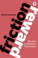 Friction/Reward - Be your customer's first choice (Hammond Richard)(Paperback / softback)