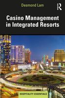 Casino Management in Integrated Resorts (Lam Desmond)(Paperback / softback)