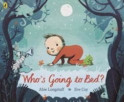 Who's Going to Bed? (Longstaff Abie)(Paperback / softback)