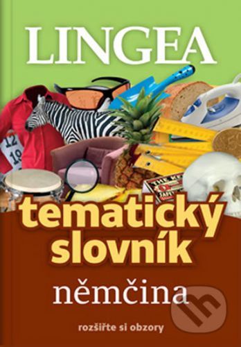 Němčina - Tematický slovník rozšiřte si obzory - Lingea