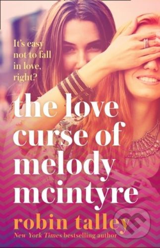 The Love Curse Of Melody Mcintyre - Robin Talley