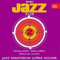 Jazz Sanatorium Luďka Hulana – Mini jazz klub č. 02 MP3