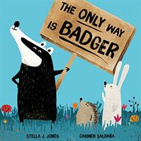 Only Way is Badger (Jones Stella J)(Paperback / softback)