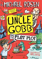 Uncle Gobb and the Plot Plot (Rosen Michael)(Paperback / softback)
