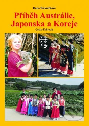 Příběh Austrálie, Japonska a Koreje - Dana Trávníčková