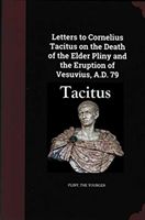 Letters to Cornelius Tacitus on the Death of the Elder Pliny and the Eruption of Vesuvius AD 79 (the Younger Pliny)(Pevná vazba)