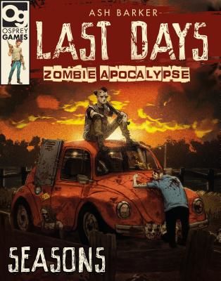Last Days: Zombie Apocalypse: Seasons (Barker Ash)(Pevná vazba)