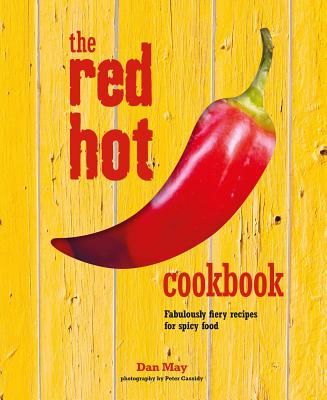 Red Hot Cookbook - Fabulously Fiery Recipes for Spicy Food (May Dan)(Pevná vazba)