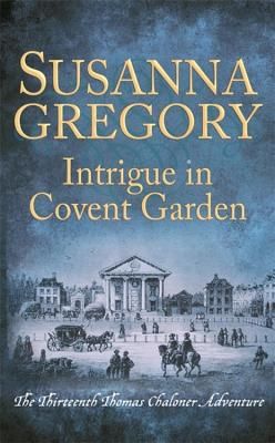 Intrigue in Covent Garden - The Thirteenth Thomas Chaloner Adventure (Gregory Susanna)(Paperback / softback)
